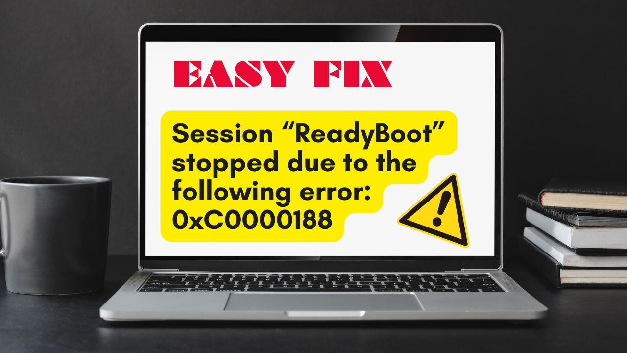 Fix ReadyBoot Stopped Error 0xC0000188
